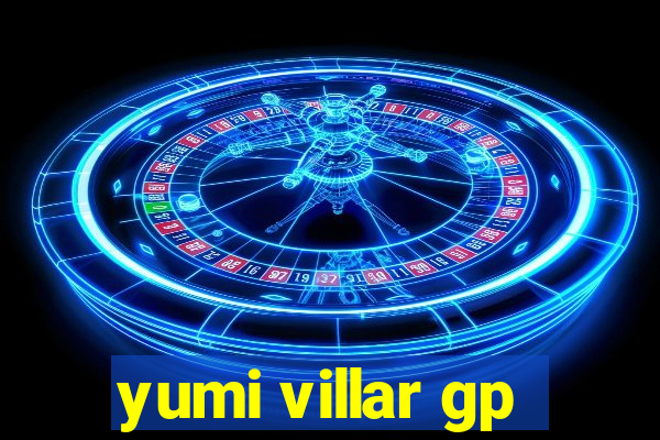 yumi villar gp